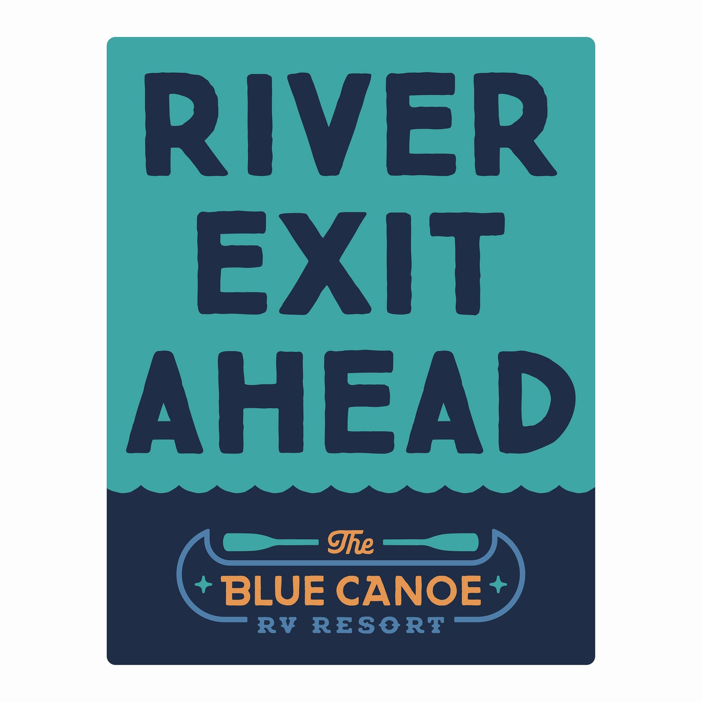The Blue Canoe - River Exit Ahead