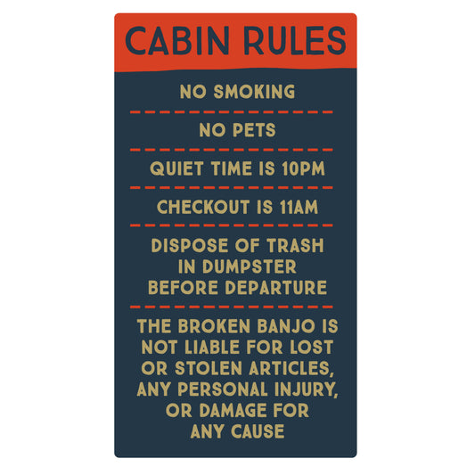 The Broken Banjo - Cabin Rules without Dishes