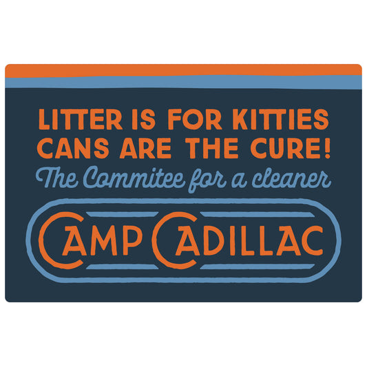 Camp Cadillac - Litter is for Kitties