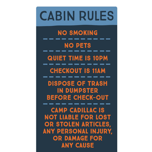 Camp Cadillac - Cabin Rules