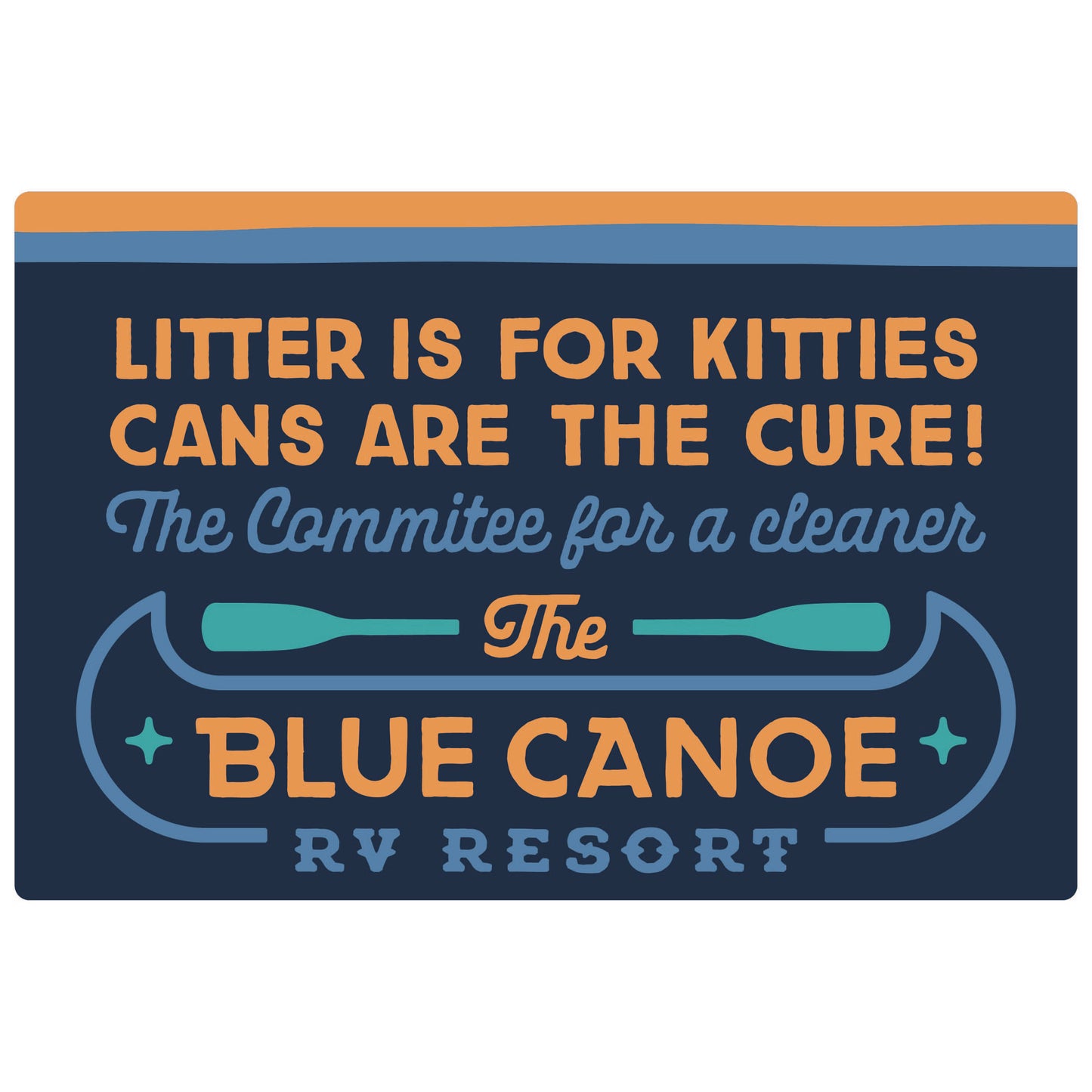 The Blue Canoe - Litter Is for Kitties