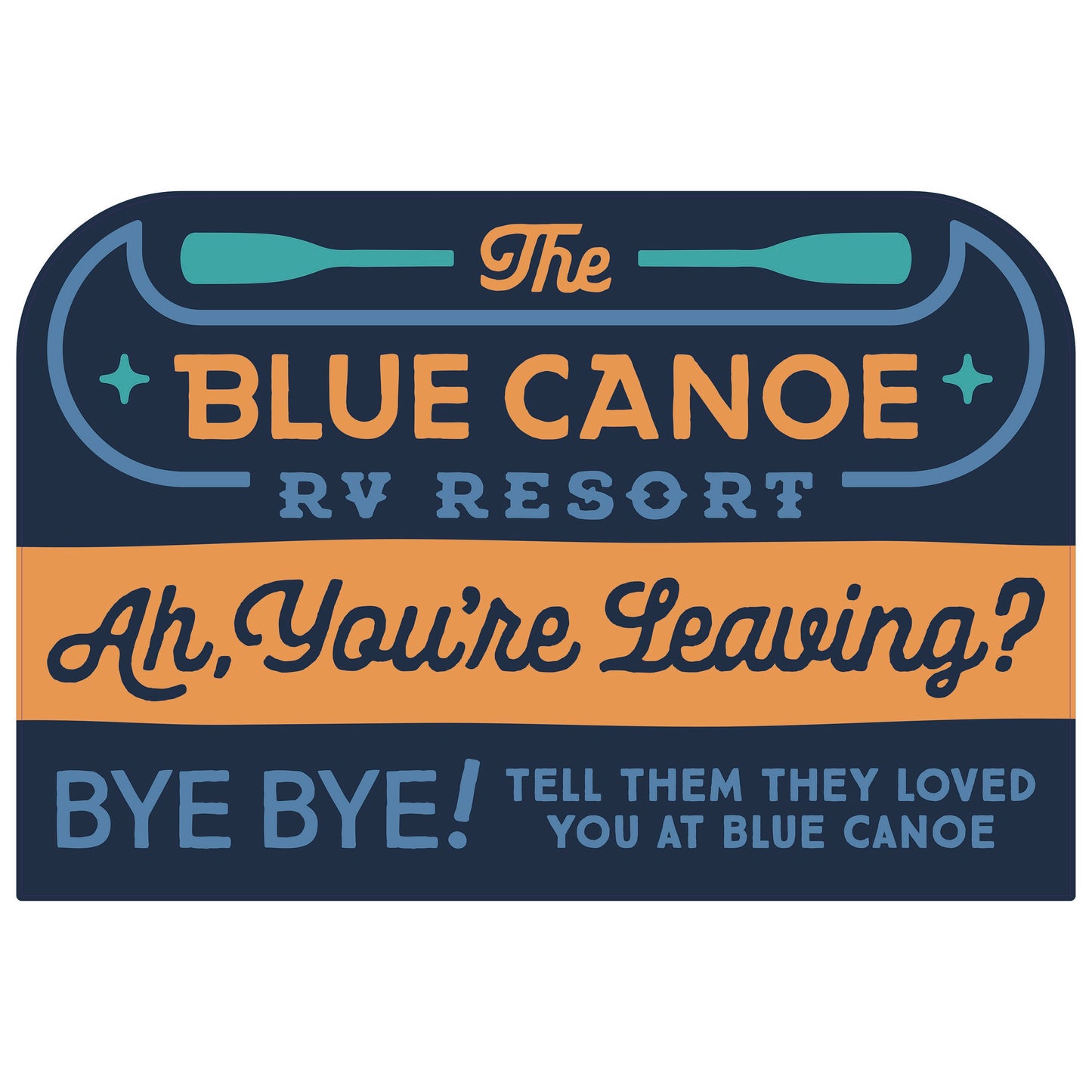 The Blue Canoe - Ah You're Leaving?