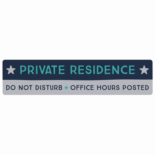 Camp Hiyo - Private Residence, Do Not Disturb, Office Hours Posted