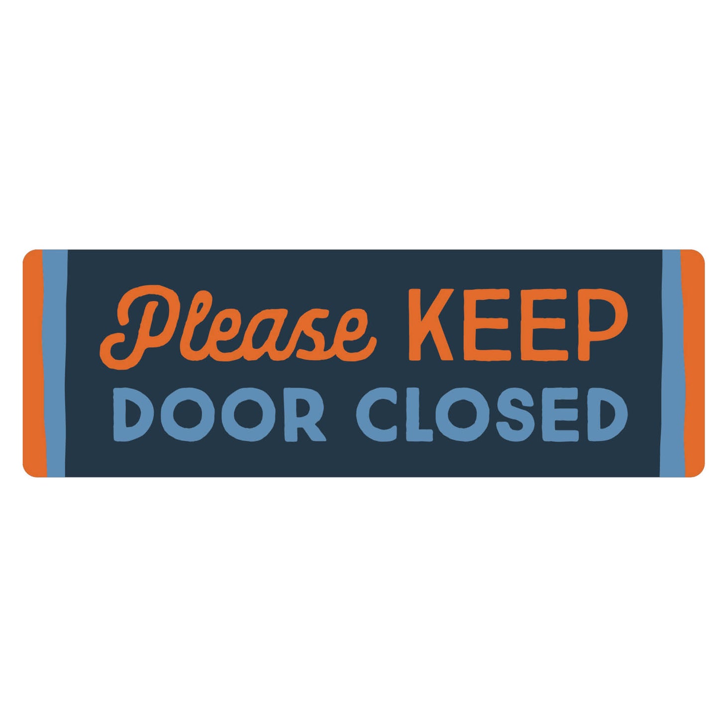 Camp Cadillac - Please Keep Door Closed