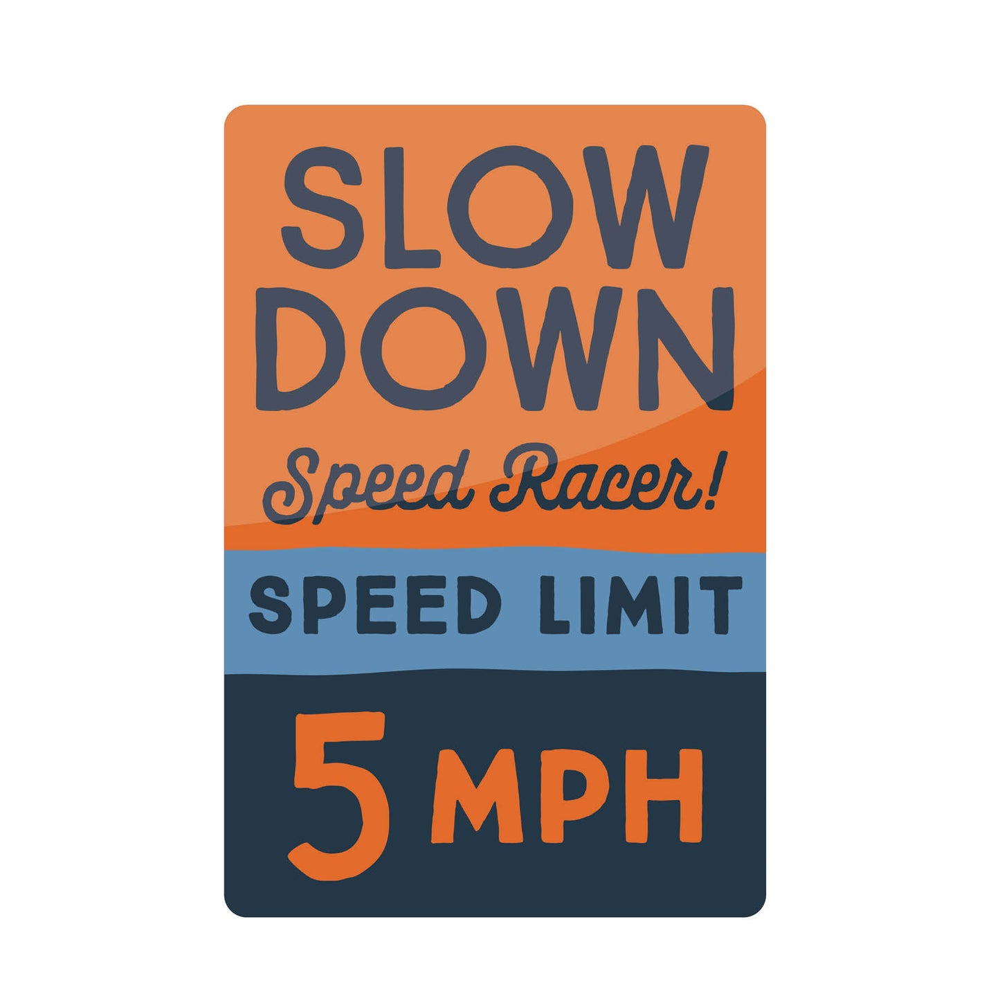 Camp Cadillac - Slow Down Speed Racer