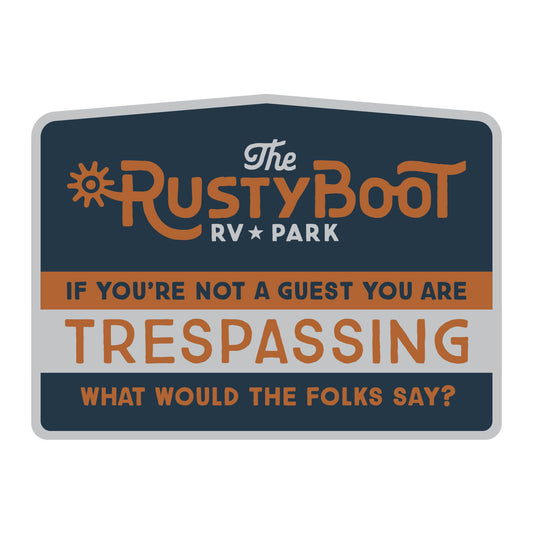 The Rusty Boot - Trespassing