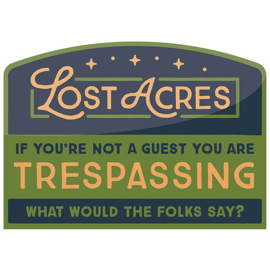 Lost Acres - Trespassing